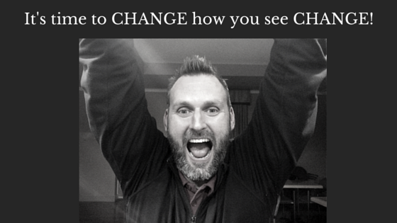 It’s time to CHANGE how you see CHANGE!